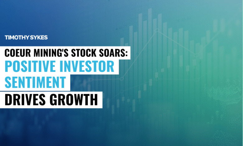 Coeur Mining Stock on the Rise: Should You Act?