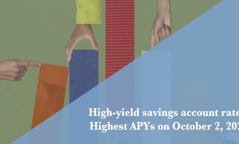 Best high-yield savings account rates Oct. 2, 2025 Best high-yield savings account rates Oct. 2, 2025
