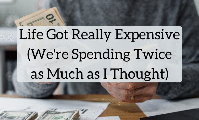 Life Got Really Expensive | White Coat Investor