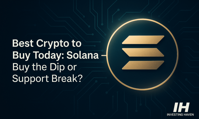 Best Crypto to Buy Today: Solana – Buy the Dip or Support Break?