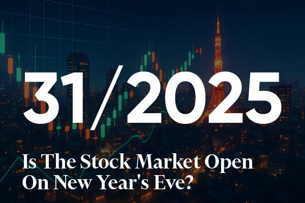 Is the Stock Market Open on New Year’s Eve and New Year’s Day?