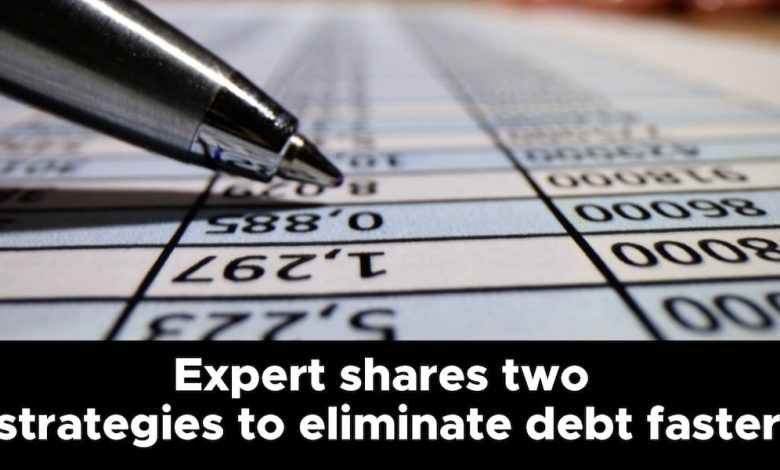 Expert shares two strategies to eliminate debt faster Expert shares two strategies to eliminate debt faster