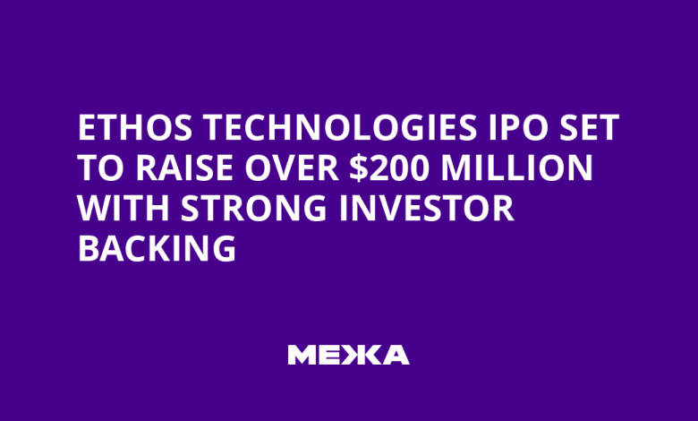 Ethos Technologies IPO Set to Raise Over 0 Million with Strong Investor Backing | Ukraine news
