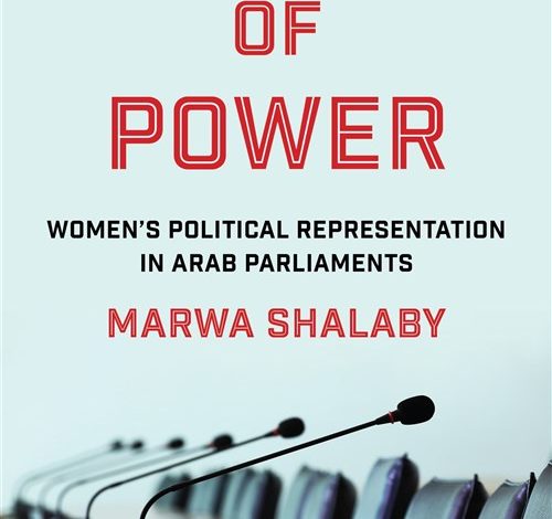 Women’s Political Representation in Arab Parliaments (New Texts Out Now)