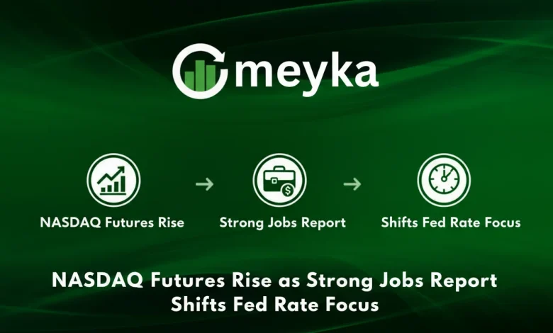 NASDAQ Futures Rise as Strong Jobs Report Shifts Fed Rate Focus