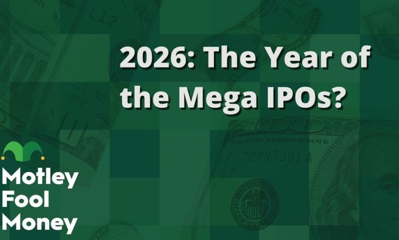 2026: The Year of Mega-IPOs?