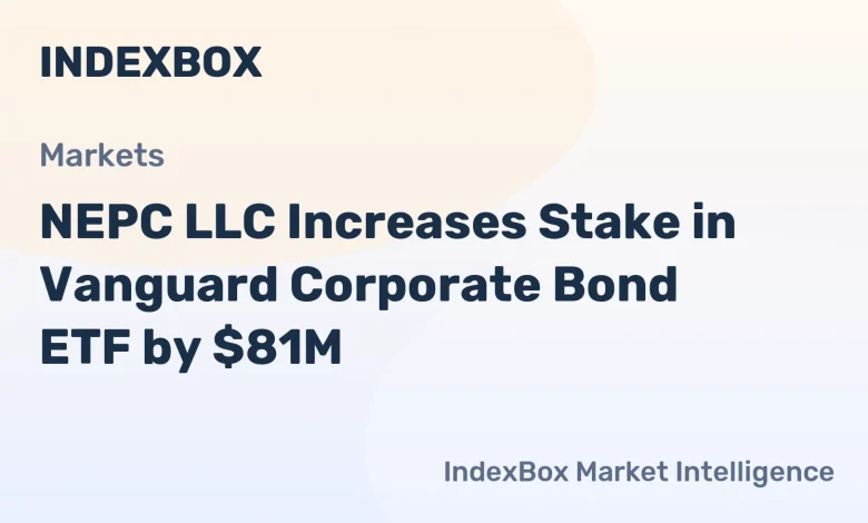 NEPC Boosts Vanguard Corporate Bond ETF Holding to 5.85% of Portfolio – News and Statistics