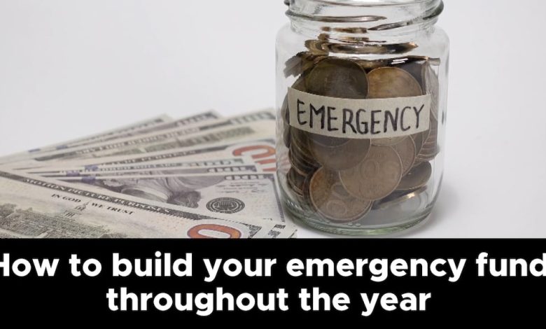 How to build your emergency fund throughout the year