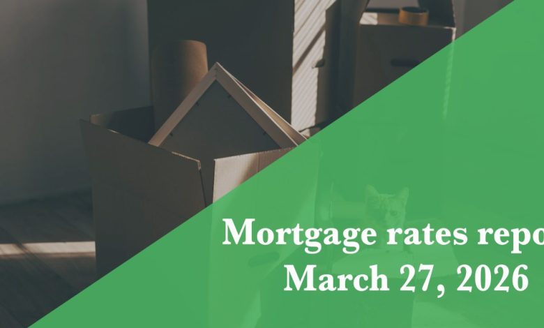 Mortgage rates today, March 27, 2026