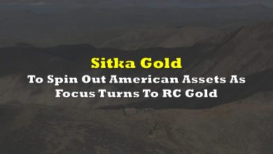 Sitka Gold To Spin Out American Assets As Focus Turns To RC Gold