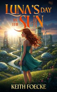 ‘Luna’s Day in the Sun’ by Keith Foecke Redefines Hopeful Futures