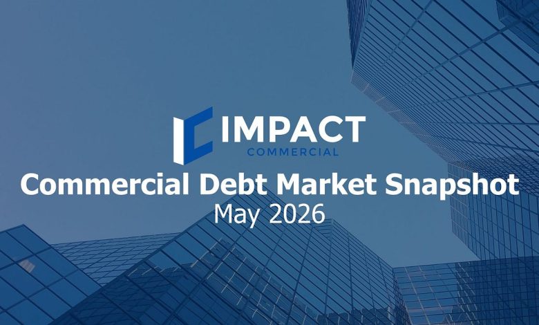 Commercial Debt Market Snapshot: May 2026