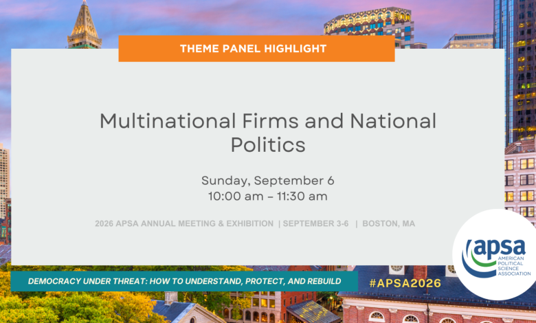 Multinational Firms and National Politics – Multinational Firms and National Politics –